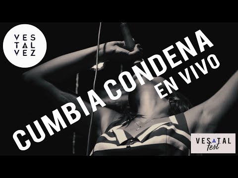 Ves Tal Vez - Cumbia Condena en vivo / Ves Tal Fest I