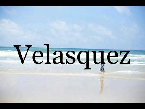How To Pronounce Velasquez🌈🌈🌈🌈🌈🌈Pronunciation Of Velasquez