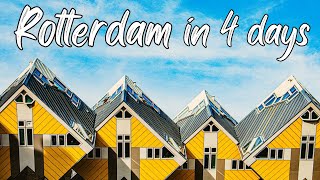 ROTTERDAM, Netherlands travel plan: How to spend 4 amazing days