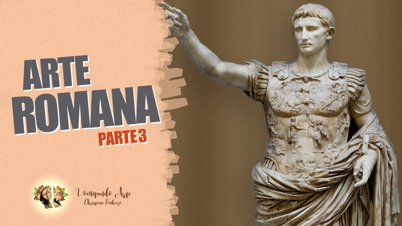 HISTÓRIA DA ARTE - ARTE ROMANA PARTE 3