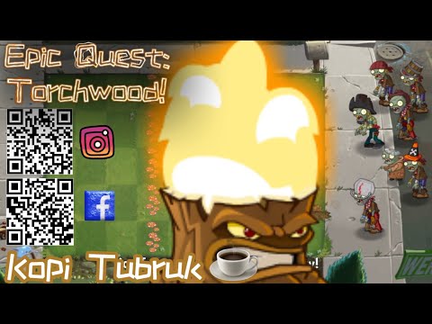 Plants vs Zombies 2 EPIC QUEST TORCHWOOD; PVZ2 Epic Quest Best Strategy ☕️