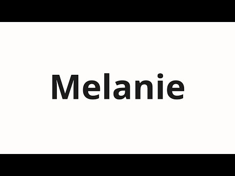 How to pronounce Melanie