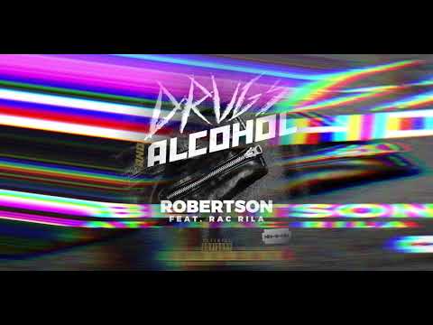 ROBERTSON - DRUGS AND ALCOHOL (feat. RAC RILA) Official Audio.