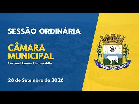 Sessão Ordinária da Câmara Municipal de Coronel Xavier Chaves, 28 de setembro de 2026