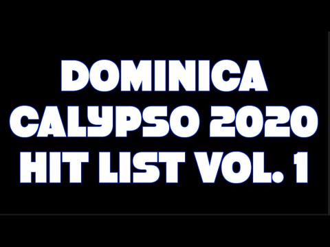 Dominica Calypso 2020 Hit List Vol 1