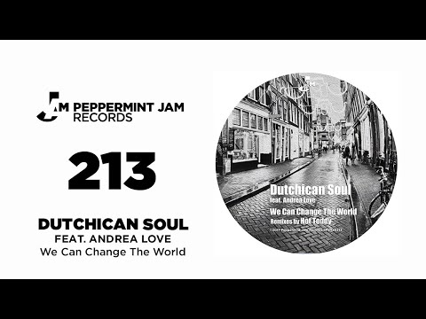 Dutchican Soul feat.  Andrea Love - We Can Change The World (Hot Toddy Psychedelic Dub)