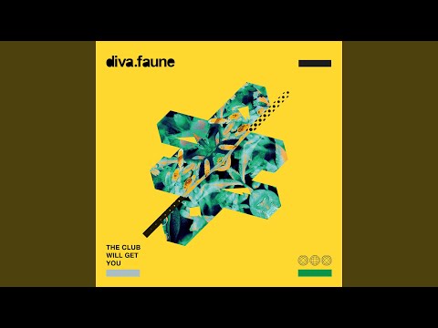 Diva Faune feat. Emma Hoet - The Club Will Get You