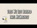 Days We Left Behind (Lyric Video) -Paul McCartney