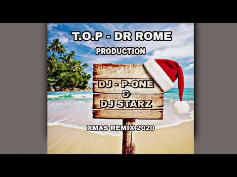 DJ P-ONE & DJ STARZ - T.O.P X-MAS REMIX - MACCEY BOY,ANDREW MASTER, PRINCE NIUS,EKEN STYLA