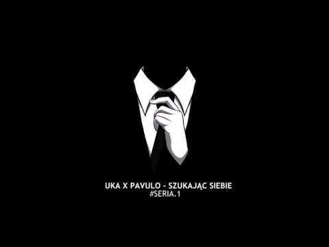 Uka x Pavulo - Szukając siebie / #SERIA  1