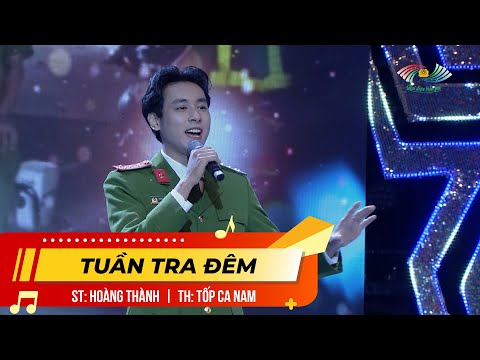 TUẦN TRA ĐÊM | ST: HOÀNG THÀNH | GIAI ĐIỆU BÌNH YÊN