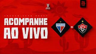 FORTALEZA X VITÓRIA | NARRAÇÃO AO VIVO | COPA DO NORDESTE 2026 | FINAL IDA
