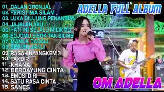 Download lagu ADELLA FULL ALBUM | DALAN GRONJAL | PERISTIWA SILAM TERBARU OM ADELLA #music #hennyadella mp3