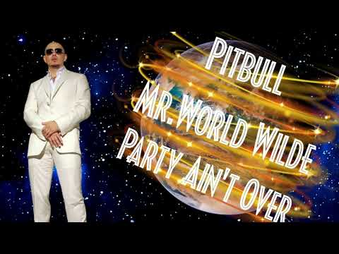 Pitbull -​ Party Ain't Over