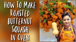 How To Make Roasted Butternut Squash in Oven