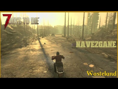 7 Days To Die (V1.0) Wasteland Explo.