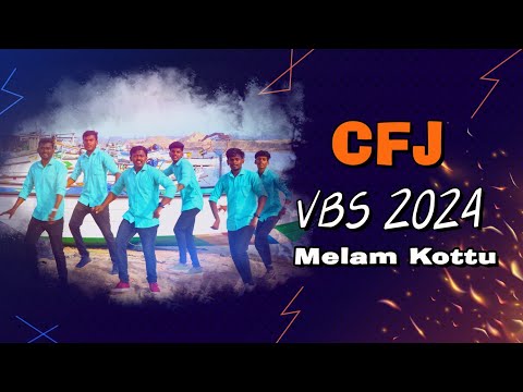 Melam Kottu 🥁| CFJ VBS Song 2024 #CFJVBS
