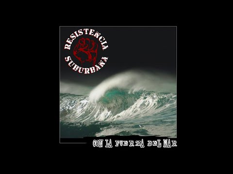Resistencia Suburbana - Con La Fuerza del Mar *DISCO COMPLETO*