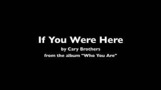 Cary Brothers - If You Were Here 