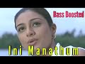 Ini Manathum | Bass Boosted Malayalam Song | HQ Music 320kbps