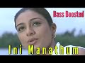 Ini Manathum Bass Boosted Malayalam Song HQ Music 320kbps
