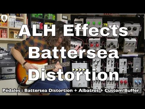 ALH Effects - Battersea Distortion - Musicien : Florian Ebel