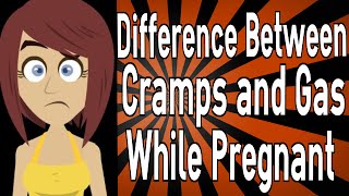 Difference Between Cramps and Gas While Pregnant