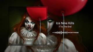 Ice Nine Kills - IT Is The End (Nightcore)