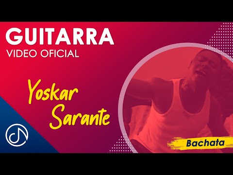 Guitarra 🎸- Yoskar Sarante [Video Oficial]