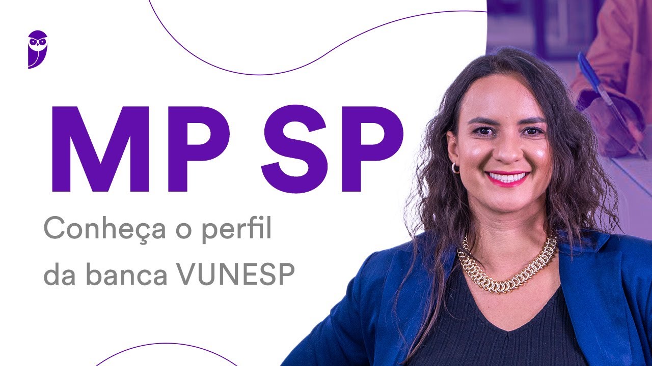 Concurso MP SP: Conheça o perfil da banca VUNESP - Prof. Taciana Cruciol