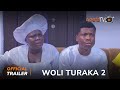 Woli Turaka 2 Yoruba Movie 2024 | Official Trailer | Showing Tomorrow  Friday 31st May On ApataTV+