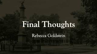 Final Thoughts: Rebecca Goldstein