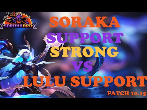 SORAKA SUPPORT SO STRONG VS LULU SUPPORT I HIGH ELO I LEAGUE OF LEGENDS I SEASON 10 I PATCH 10.15