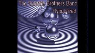 The Sulentic Brothers Band   Hypnotized   Don't Need Nobody