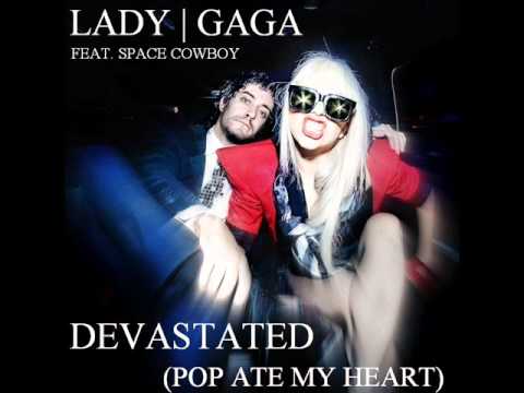Devastated (ate my heart)  - Lady Gaga Feat. Space Cowboy