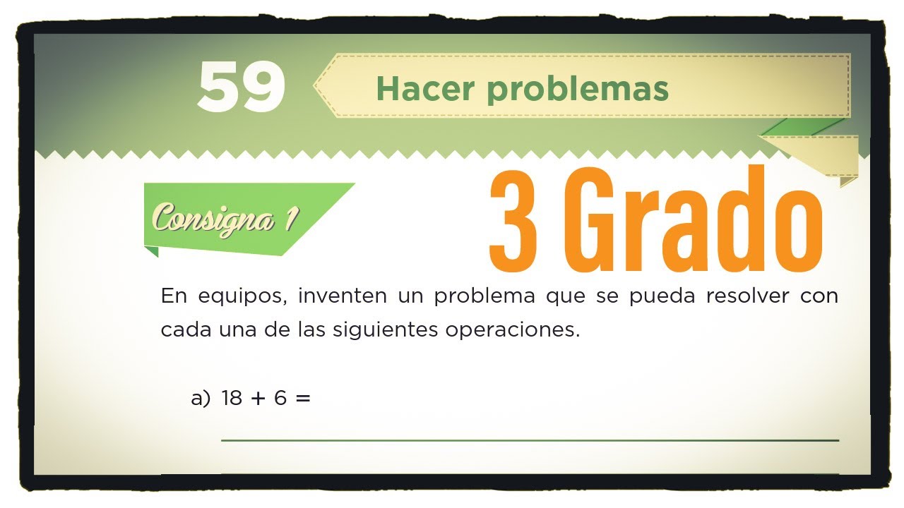 Desafío 59 tercer grado Hacer problemas páginas 124 y 125 del libro de matemáticas 3 grado primaria