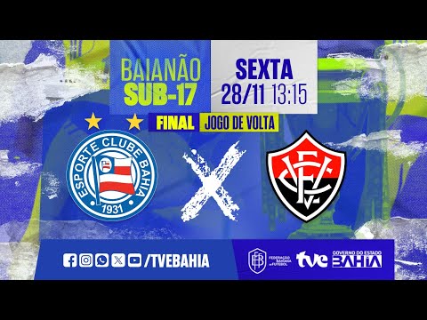 BAHIA 0 (4) X (2)  2  VITÓRIA AO VIVO  FINAL VOLTA SUB-17| JOGO COMPLETO | #BaianãoNaTVE 28/11/2025