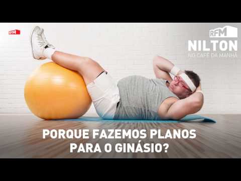 RFM - Nilton - porque fazemos planos para o ginásio -19-01