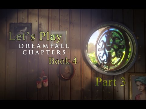 Let's Play Dreamfall Chapters Book 4 part 3 - Old... Friends?