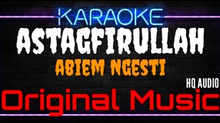 Download lagu Karaoke Astaghfirullah ( Original Music ) HQ Audio - Abiem Ngesti mp3 Download lagu Karaoke Astaghfirullah ( Original Music ) HQ Audio - Abiem Ngesti mp3