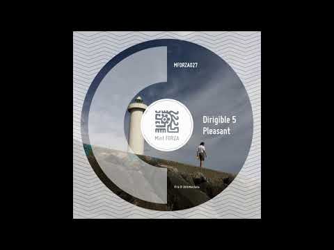 Dirigible 5 - Pleasant (Applefly & G Forza Remix)