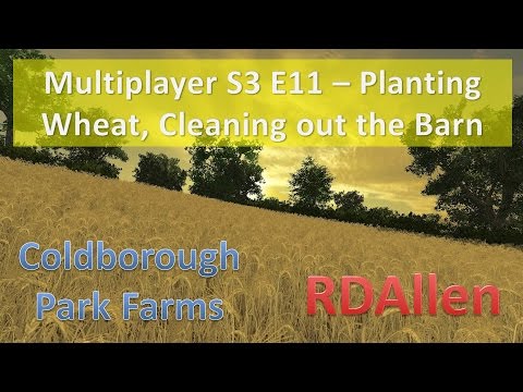 Farm Sim 15 Multiplayer Coldborough E11 - Cleaning out the Cow Barn