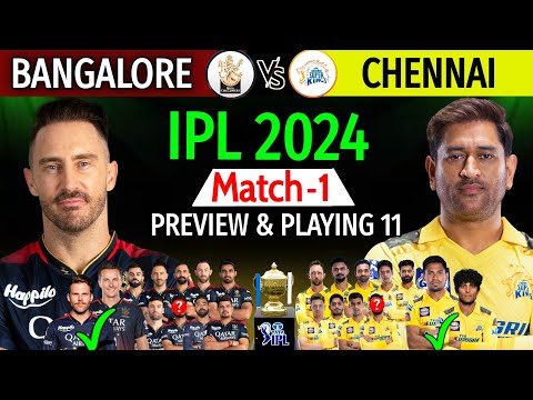 IPL 2024 - 1st Match | Bangalore Vs Chennai Match Details & Playing 11 | IPL 2024 Match-1 CSK Vs RCB