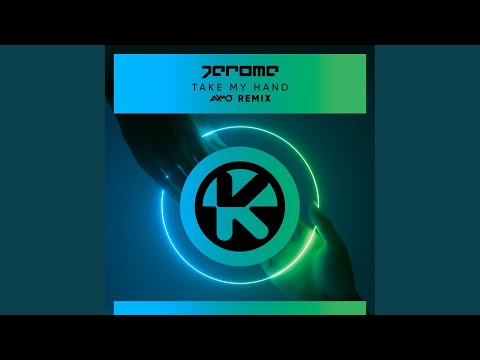 Take My Hand (AXMO Remix)