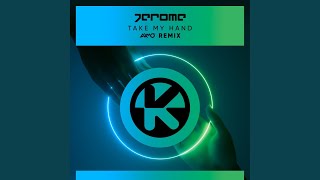 Jerome - Take My Hand (Axmo Remix) video