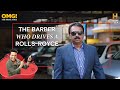 How Did A Barber Buy A Rolls Royce Here S How OMGIndia S01E07 Story 2