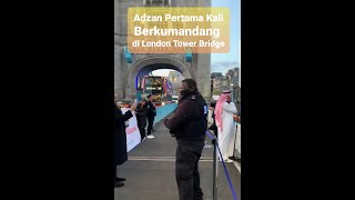 Download lagu Allahu Akbar Adzan Merdu Berkumandang di London To... mp3