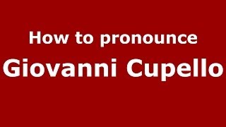 How to pronounce Giovanni Cupello