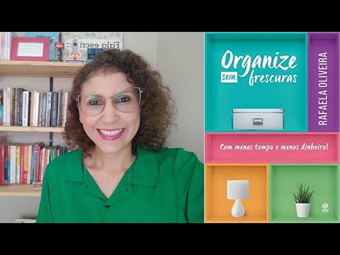 RESENHA Organize sem Frescura [ANA PAULA CANDIDO ~ BLOG MUDEI DE IDEIA]