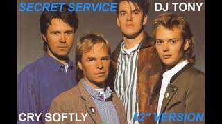 Secret Service - Cry Softly (12&#39;&#39; Version - DJ Tony)